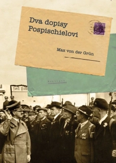 Max von der Grün: Dva dopisy Pospischielovi